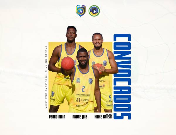Atletas da AHPA/SESPOR/SICOOB/Paranaguá são convocados para a Fase de Treinamento da Seleção Brasileira de Handebol de Praia Adulta Masculina