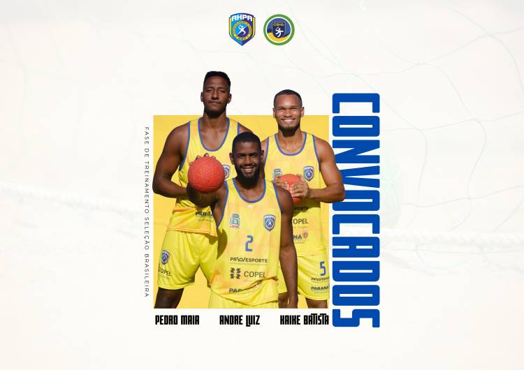 Atletas da AHPA/SESPOR/SICOOB/Paranaguá são convocados para a Fase de Treinamento da Seleção Brasileira de Handebol de Praia Adulta Masculina